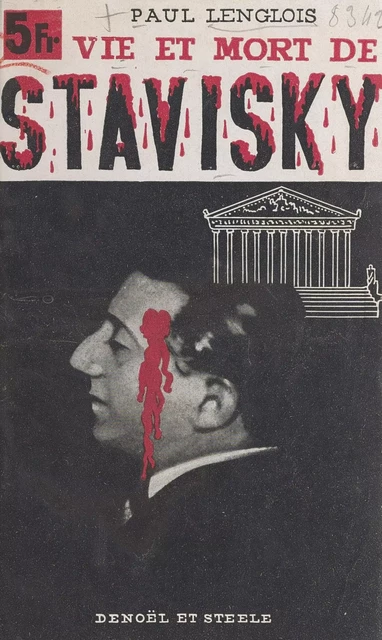 Vie et mort de Stavisky - Paul Lenglois - FeniXX réédition numérique