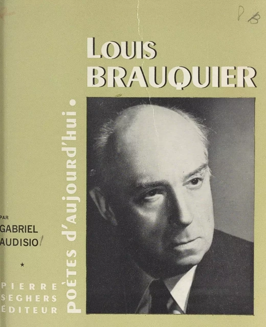 Louis Brauquier - Gabriel Audisio - (Seghers) réédition numérique FeniXX