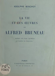 La vie et les œuvres de Alfred Bruneau