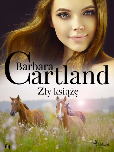 Zły książę - Ponadczasowe historie miłosne Barbary Cartland - Barbara Cartland - Saga Egmont International