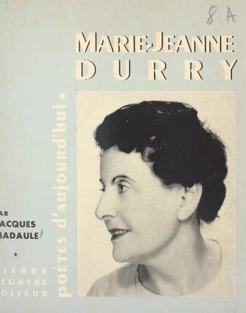 Marie-Jeanne Durry - Jacques Madaule - (Seghers) réédition numérique FeniXX