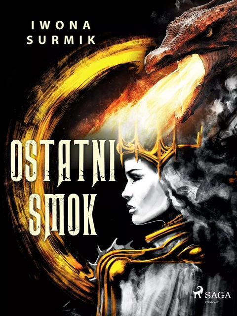 Ostatni smok - Iwona Surmik - Saga Egmont International