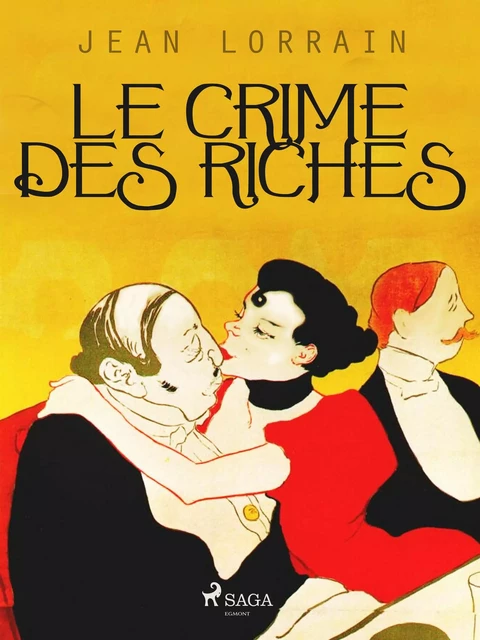 Le Crime des Riches - Jean Lorrain - Saga Egmont French