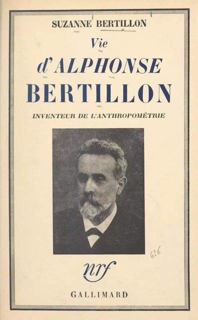 Vie d'Alphonse Bertillon - Suzanne Bertillon - (Gallimard) réédition numérique FeniXX