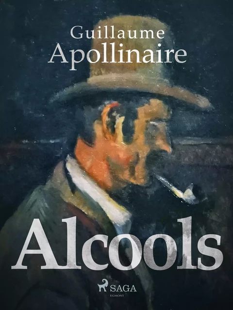 Alcools - Guillaume Apollinaire - Saga Egmont French