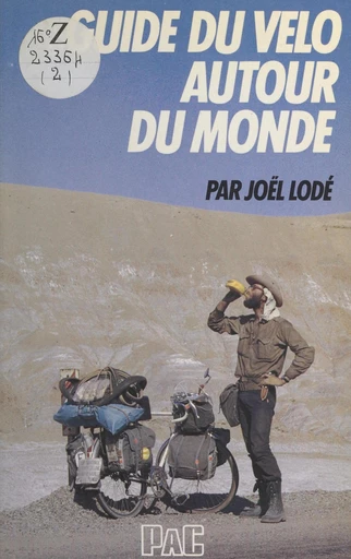 Guide du vélo autour du monde - Joël Lodé - FeniXX réédition numérique