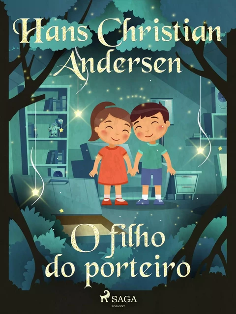 O filho do porteiro - Hans Christian Andersen - Saga Egmont International