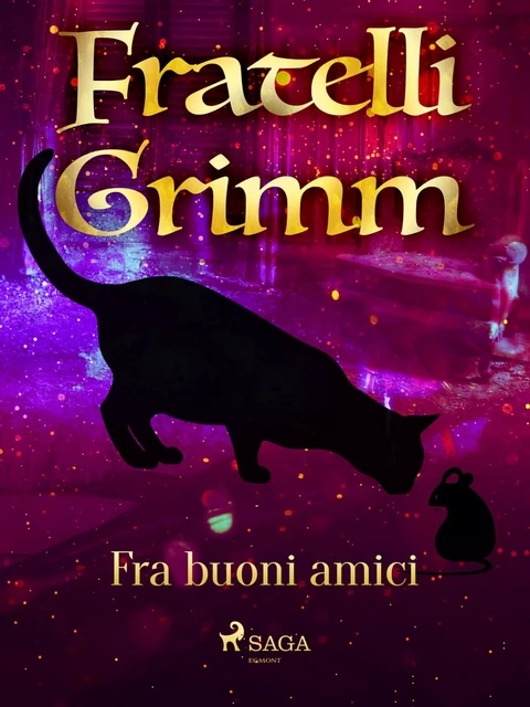 Fra buoni amici - Fratelli Grimm - Saga Egmont International