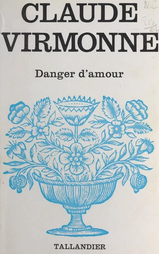 Danger d'amour - Claude Virmonne - FeniXX réédition numérique