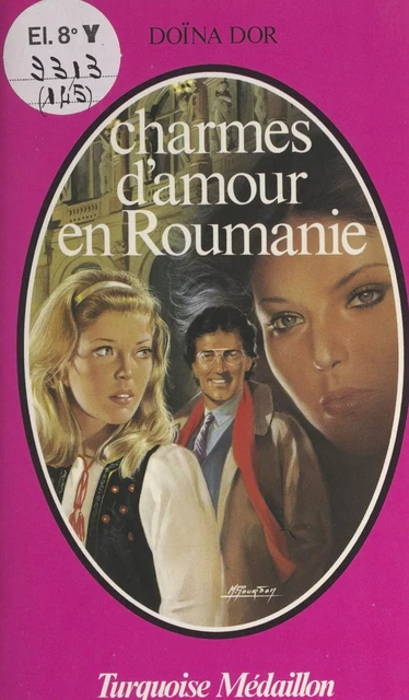 Charmes d'amour en Roumanie - Doïna Dor - (Presses de la Cité) réédition numérique FeniXX