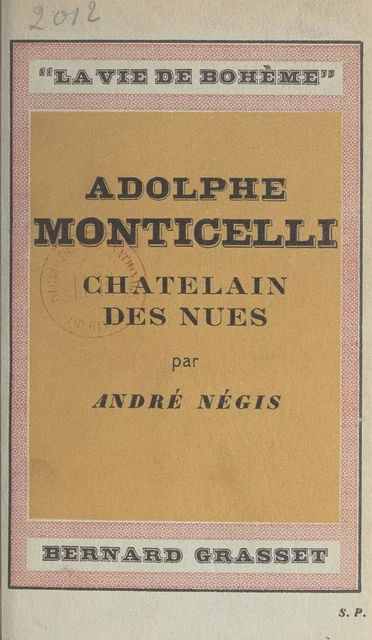 Adolphe Monticelli, châtelain des nues - André Négis - (Grasset) réédition numérique FeniXX