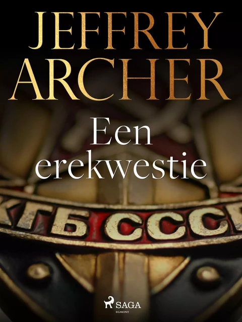 Een erekwestie - Jeffrey Archer - Saga Egmont International