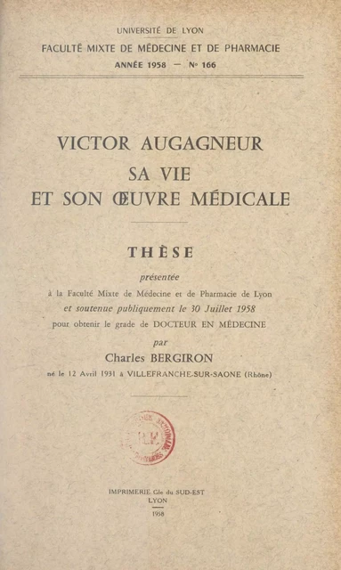 Victor Augagneur, sa vie et son œuvre médicale - Charles Bergiron - FeniXX réédition numérique