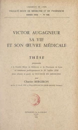 Victor Augagneur, sa vie et son œuvre médicale