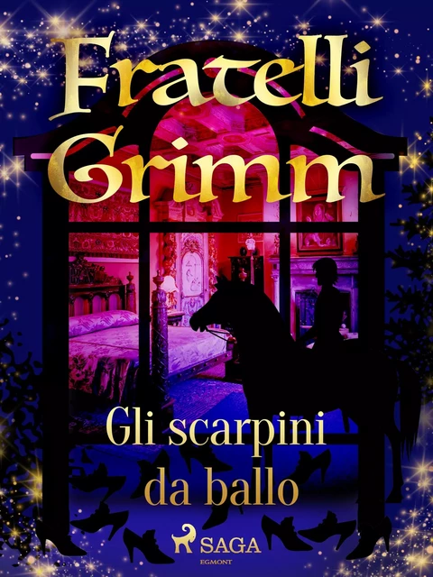 Gli scarpini da ballo - Fratelli Grimm - Saga Egmont International