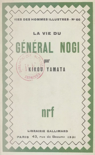 La vie du général Nogi - Kikou Yamata - Gallimard (réédition numérique FeniXX)