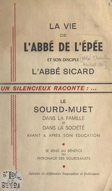 La vie de l'Abbé de l'Épée et son disciple l'Abbé Sicard - Pierre Dubeau - FeniXX réédition numérique