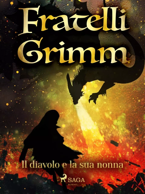 Il diavolo e la sua nonna - Fratelli Grimm - Saga Egmont International