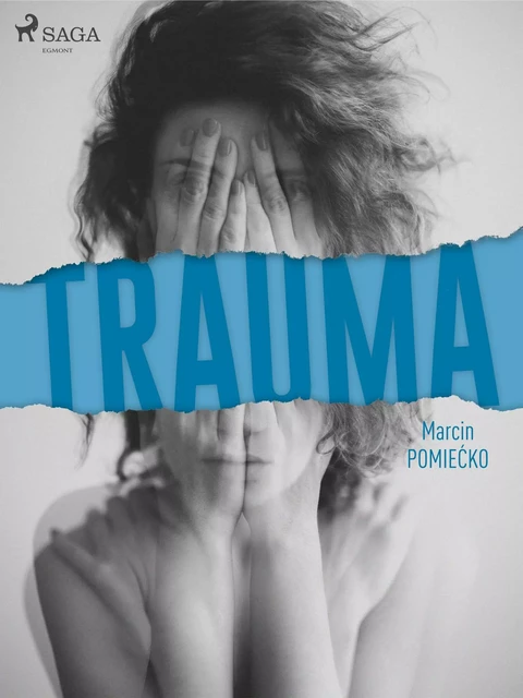 Trauma - Marcin Pomiećko - Saga Egmont International