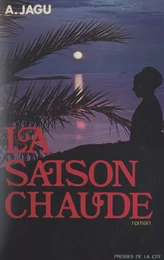 La saison chaude