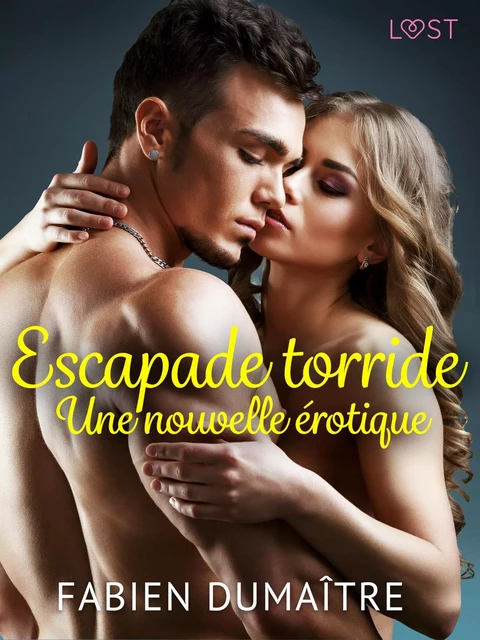 Escapade torride - Une nouvelle érotique - Fabien Dumaître - Saga Egmont French