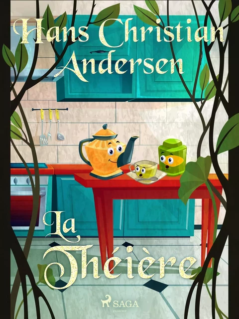 La Théière - Hans Christian Andersen - Saga Egmont French