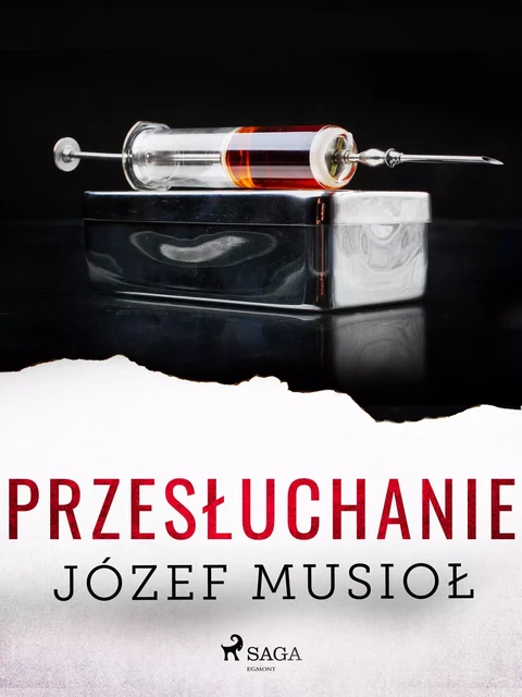 Przesłuchanie - Józef Musiol - Saga Egmont International