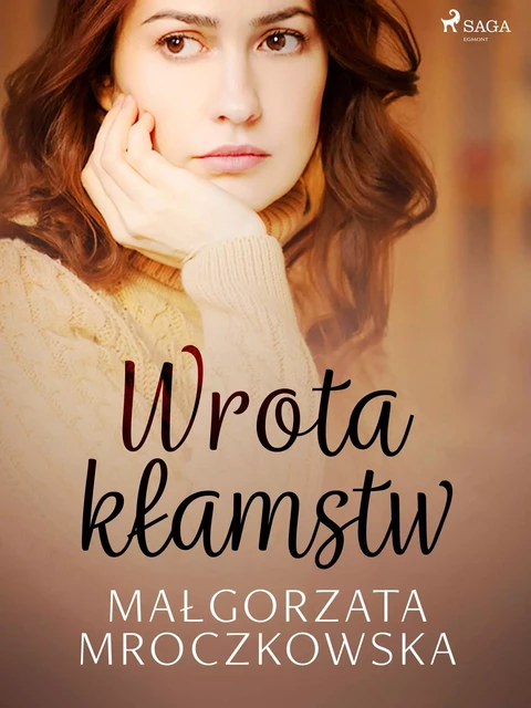 Wrota kłamstw - Małgorzata Mroczkowska - Saga Egmont International