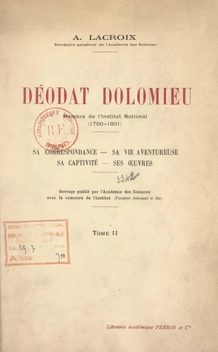 Déodat Dolomieu, membre de l'Institut national, 1750-1801 (2) - Alfred Lacroix - FeniXX réédition numérique