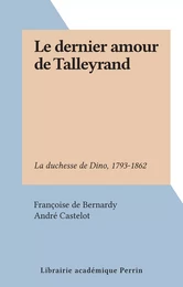 Le dernier amour de Talleyrand