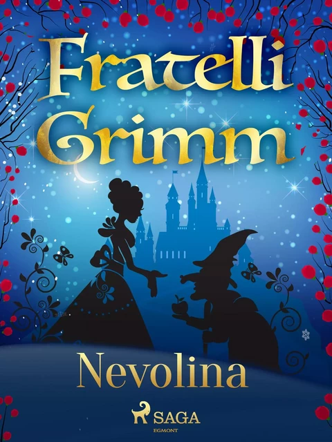 Nevolina - Fratelli Grimm - Saga Egmont International