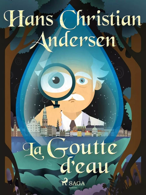 La Goutte d'eau - Hans Christian Andersen - Saga Egmont French