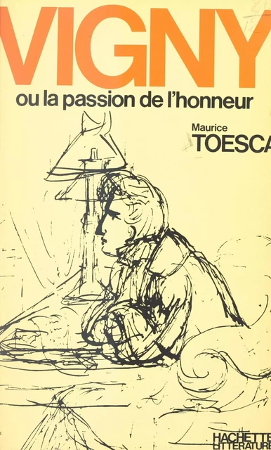 Alfred de Vigny - Maurice Toesca - (Hachette) réédition numérique FeniXX