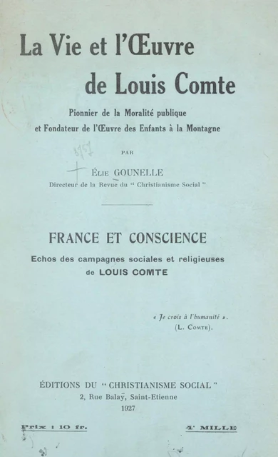 La vie et l'œuvre de Louis Comte, pionnier de la moralité publique et fondateur de l'Œuvre des enfants à la montagne - Élie Gounelle - FeniXX réédition numérique