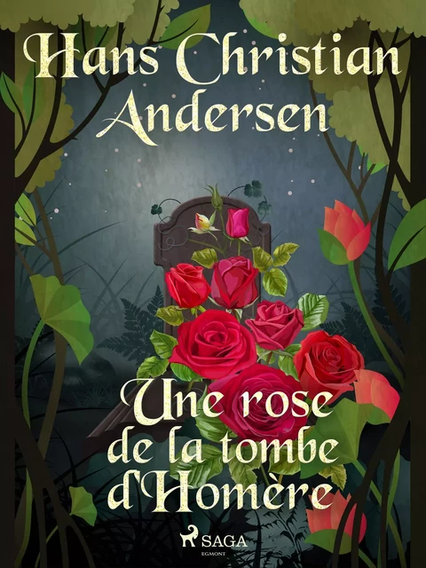 Une rose de la tombe d'Homère - Hans Christian Andersen - Saga Egmont French