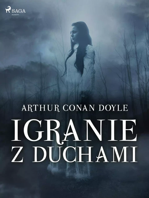 Igranie z duchami - Arthur Conan Doyle - Saga Egmont International