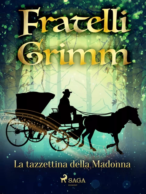 La tazzettina della Madonna - Fratelli Grimm - Saga Egmont International