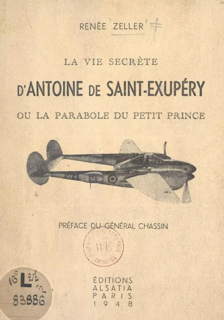 La vie secrète d'Antoine de Saint-Exupéry - Renée Zeller - FeniXX réédition numérique