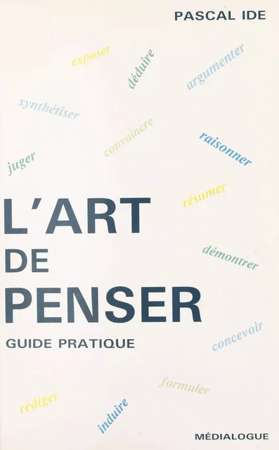 L'Art de penser - Pascal Ide - FeniXX réédition numérique