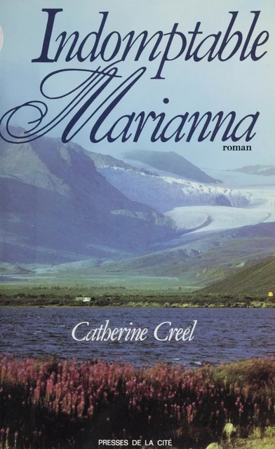 Indomptable Marianna - Catherine Creel - Presses de la Cité (réédition numérique FeniXX)