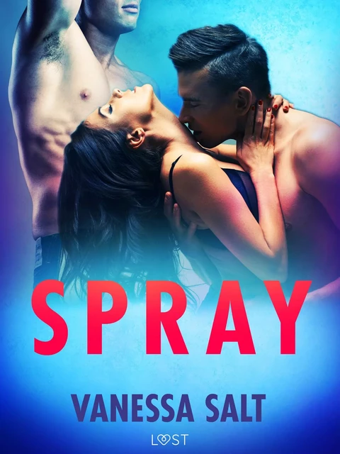 Spray - una serie erotica - Vanessa Salt - Saga Egmont International