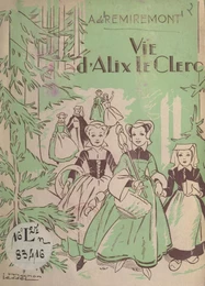 Vie d'Alix Le Clerc