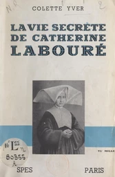 La vie secrète de Catherine Labouré