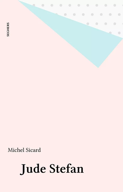 Jude Stefan - Michel Sicard - Seghers (réédition numérique FeniXX)