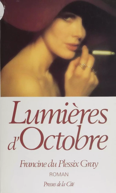 Lumières d'octobre - Francine Du Plessix Gray - Presses de la Cité (réédition numérique FeniXX)