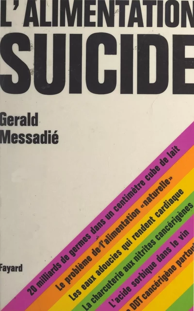 L'alimentation suicide - Gerald Messadié - (Fayard) réédition numérique FeniXX