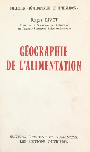 Géographie de l'alimentation - Roger Livet - FeniXX rédition numérique