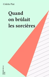 Quand on brûlait les sorcières