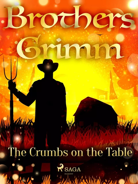 The Crumbs on the Table - Brothers Grimm - Saga Egmont International