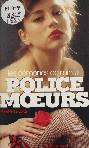 Police des mœurs : Les Démones de minuit - Pierre Lucas - Presses de la Cité (réédition numérique FeniXX)